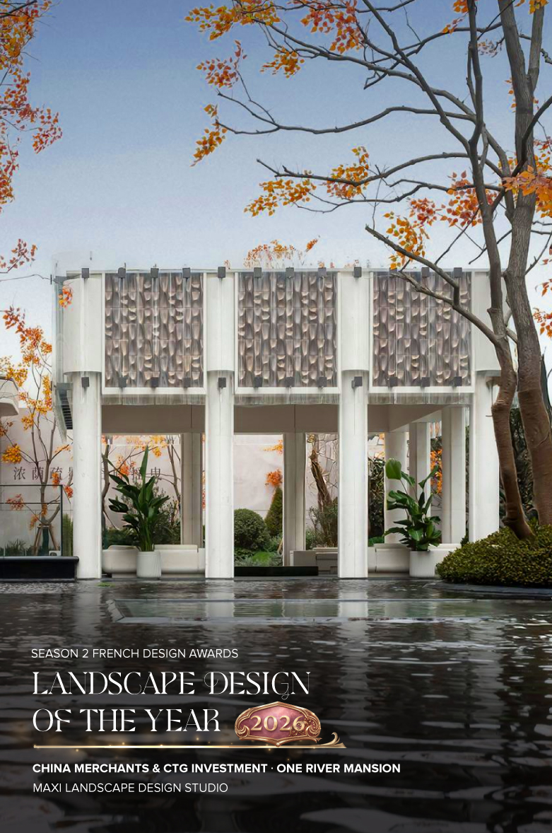 2026 Season 2 Landscape Design of the Year - China Merchants & CTG Investment · One River Mansion